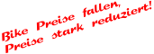 Bike Preise fallen, Preise stark reduziert!